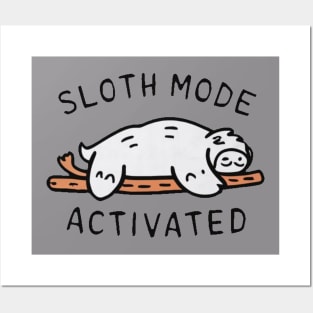 Sloth Mode Activated - Funny Slogan - Sloth on a Branch Posters and Art